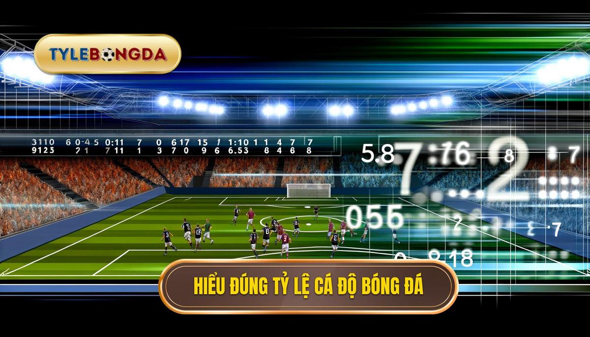 Hiểu đúng về tỷ lệ bóng đá