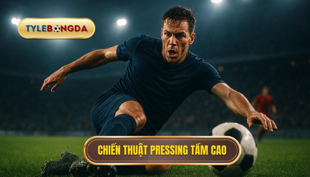 Chiến thuật pressing tầm cao