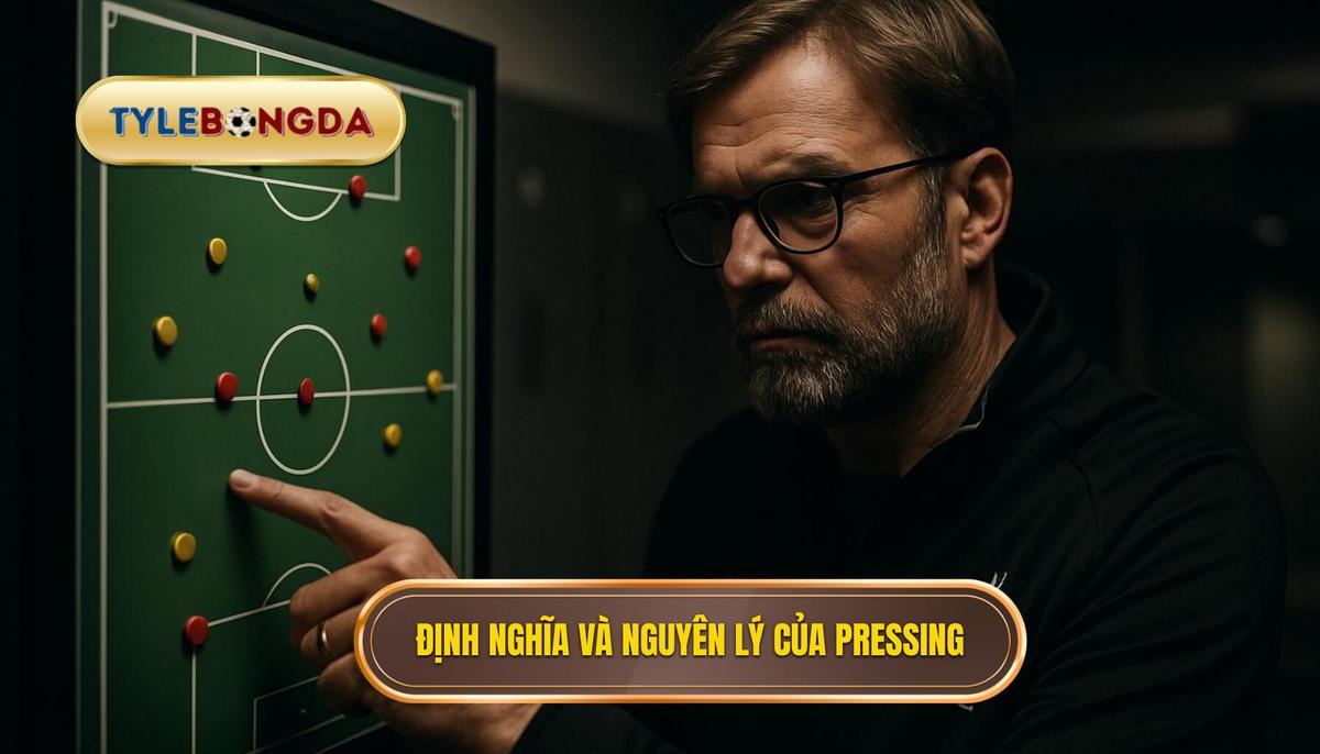 Định Nghĩa Và Nguyên Lý Cốt Lõi Của Pressing Tầm Cao