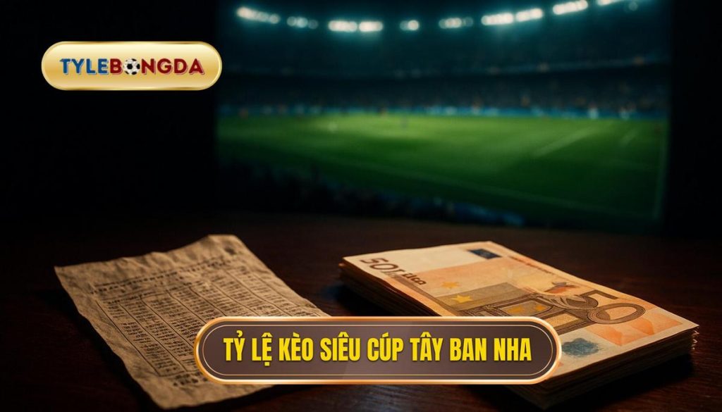 thumb - Tỷ lệ kèo siêu cúp Tây Ban Nha