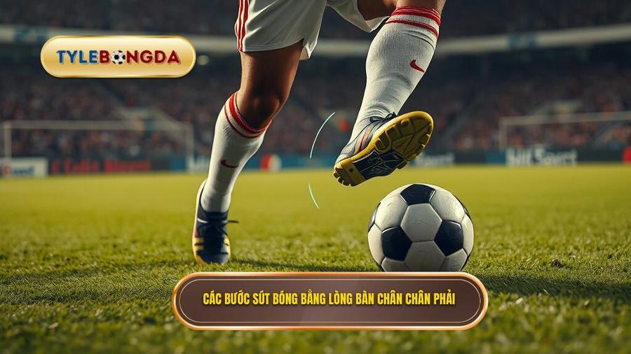 Phân tích chi tiết các bước thực hiện kỹ thuật sút bóng bằng lòng bàn chân phải