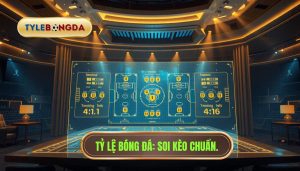 Tiêu chí chọn đội bóng mạnh: Bí quyết soi kèo từ cao thủ TỶ LỆ BÓNG ĐÁ